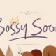 Bossy Soon